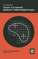 Theorie und Numerik elliptischer Differentialgleichungen - Teubner Studienbücher Mathematik (Paperback)