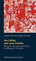 Das Gehirn und seine Freiheit: BeitrAge zur neurowissenschaftlichen Grundlegung der Philosophie (Paperback)