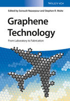 Graphene Technology: From Laboratory to Fabrication (Hardback)
