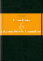 Private Equity: 6 Lektionen fur Jedes Unternehmen (Hardback)