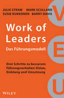 Work of Leaders - Das Führungsmodell: Drei Schritte zu besserem Führungsverhalten - Vision, Einklang und Umsetzung (Hardback)