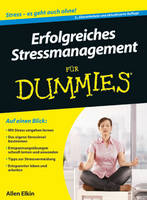 Erfolgreiches Stressmanagement für Dummies - Für Dummies (Paperback)