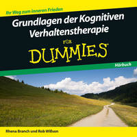 Grundlagen der Kognitiven Verhaltenstherapie für Dummies Hörbuch - Für Dummies (CD-Audio)