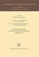 Die alkalische Hydrolyse physikalisch und chemisch modifizierter Polyesterfasern - Forschungsberichte des Landes Nordrhein-Westfalen 2612 (Paperback)