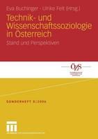 Technik- und Wissenschaftssoziologie in Österreich: Stand und Perspektiven - Österreichische Zeitschrift für Soziologie Sonderhefte 8 (Paperback)