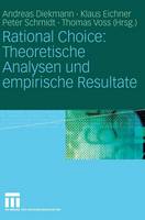 Rational Choice: Theoretische Analysen und Empirische Resultate (Hardback)