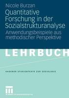 Quantitative Forschung in Der Sozialstrukturanalyse: Anwendungsbeispiele Aus Methodischer Perspektive - Studientexte Zur Soziologie (Paperback)