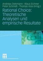 Rational Choice: Theoretische Analysen und Empirische Resultate (Paperback)