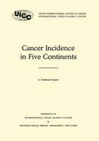 Cancer Incidence in Five Continents: A Technical Report - UICC International Union Against Cancer (Paperback)