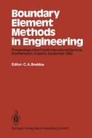 Boundary Element Methods in Engineering: Proceedings of the Fourth International Seminar, Southampton, England, September 1982 - Boundary Elements (Hardback)