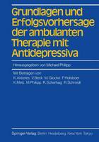 Grundlagen und Erfolgsvorhersage der ambulanten Therapie mit Antidepressiva (Paperback)