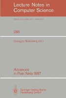 Advances in Petri Nets 1987 - Lecture Notes in Computer Science 266 (Paperback)