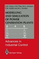 Modelling and Simulation of Power Generation Plants - Advances in Industrial Control (Hardback)