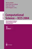 Computational Science - ICCS 2004: 4th International Conference, Krakow, Poland, June 6-9, 2004, Proceedings, Part I - Lecture Notes in Computer Science 3036 (Paperback)