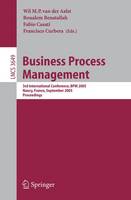 Business Process Management: 3rd International Conference, BPM 2005, Nancy, France, September 5-8, 2005, Proceedings - Lecture Notes in Computer Science 3649 (Paperback)
