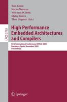 High Performance Embedded Architectures and Compilers: First International Conference, HiPEAC 2005, Barcelona, Spain, November 17-18, 2005, Proceedings - Lecture Notes in Computer Science (Paperback)