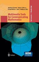 Multimedia Tools for Communicating Mathematics - Mathematics and Visualization (Hardback)