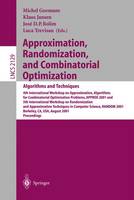 Approximation, Randomization and Combinatorial Optimization: Algorithms and Techniques: 4th International Workshop on Approximation Algorithms for Combinatorial Optimization Problems, APPROX 2001 and 5th International Workshop on Randomization and Approximation Techniques in Computer Science, RANDOM 2001 Berkeley, CA,USA, August 18-20, 2001 - Lecture Notes in Computer Science 2129 (Paperback)
