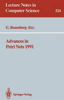 Advances in Petri Nets 1991 - Lecture Notes in Computer Science 524 (Paperback)