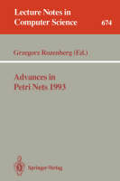 Advances in Petri Nets 1993 - Lecture Notes in Computer Science 674 (Paperback)
