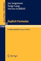 Explicit Formulas: for Regularized Products and Series - Lecture Notes in Mathematics (Paperback)