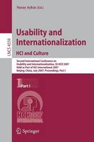 Usability and Internationalization. HCI and Culture: Second International Conference on Usability and Internationalization, UI-HCII 2007, held as Part of HCI International 2007, Beijing, China, July 22-27, 2007, Proceedings, Part I - Information Systems and Applications, incl. Internet/Web, and HCI 4559 (Paperback)