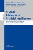 KI 2008: Advances in Artificial Intelligence: 31st Annual German Conference on AI, KI 2008, Kaiserslautern, Germany, September 23-26, 2008, Proceedings - Lecture Notes in Computer Science 5243 (Paperback)