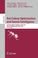 Ant Colony Optimization and Swarm Intelligence: 6th International Conference, ANTS 2008, Brussels, Belgium, September 22-24, 2008, Proceedings - Lecture Notes in Computer Science 5217 (Paperback)