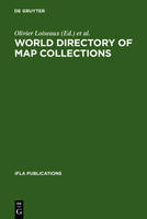 World Directory of Map Collections: 4th Edition - IFLA Publications 92/93 (Hardback)