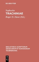 Trachiniae - Bibliotheca scriptorum Graecorum et Romanorum Teubneriana (Paperback)
