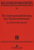 Die Internationalisierung Des Hochschulwesens: Ein OECD/Ceri-Bericht (Paperback)