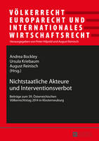Nichtstaatliche Akteure Und Interventionsverbot: Beitraege Zum 39. Oesterreichischen Voelkerrechtstag 2014 in Klosterneuburg - Voelkerrecht, Europarecht Und Internationales Wirtschaftsrec 20 (Paperback)