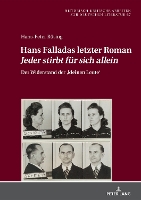 Hans Falladas letzter Roman Jeder stirbt fuer sich allein: Der Widerstand der - Historisch-Kritische Arbeiten Zur Deutschen Literatur 67 (Hardback)