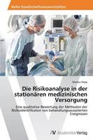 Die Risikoanalyse in der stationären medizinischen Versorgung (Paperback)
