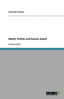Macht, Politik Und Soziale Arbeit (Paperback)