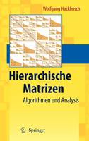 Hierarchische Matrizen: Algorithmen und Analysis (Hardback)