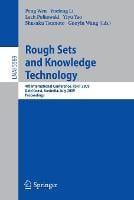 Rough Sets and Knowledge Technology: 4th International Conference, RSKT 2009, Gold Coast, Australia, July 14-16, 2009, Proceedings - Lecture Notes in Artificial Intelligence 5589 (Paperback)
