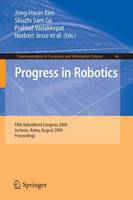 Progress in Robotics: FIRA RoboWorld Congress 2009, Incheon, Korea, August 16-20, 2009. Proceedings - Communications in Computer and Information Science 44 (Paperback)