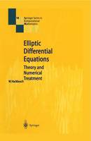 Elliptic Differential Equations: Theory and Numerical Treatment - Springer Series in Computational Mathematics 18 (Paperback)