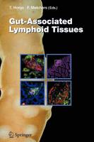 Gut-Associated Lymphoid Tissues - Current Topics in Microbiology and Immunology 308 (Paperback)
