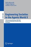 Engineering Societies in the Agents World X: 10th International Workshop, ESAW 2009, Utrecht, The Netherlands, November 18-20, 2009, Proceedings - Lecture Notes in Computer Science 5881 (Paperback)