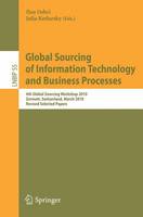 Global Sourcing of Information Technology and Business Processes: 4th International Workshop, Global Sourcing 2010, Zermatt, Switzerland, March 22-25, 2010, Revised Selected Papers - Lecture Notes in Business Information Processing 55 (Paperback)