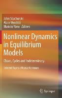 Nonlinear Dynamics in Equilibrium Models: Chaos, Cycles and Indeterminacy (Hardback)
