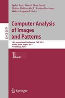 Computer Analysis of Images and Patterns: 14th International Conference, CAIP 2011, Seville, Spain, August 29-31, 2011, Proceedings, Part I - Lecture Notes in Computer Science 6854 (Paperback)