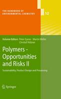 Polymers - Opportunities and Risks II: Sustainability, Product Design and Processing - The Handbook of Environmental Chemistry 12 (Paperback)