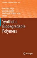 Synthetic Biodegradable Polymers - Advances in Polymer Science 245 (Hardback)