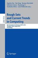 Rough Sets and Current Trends in Computing: 8th International Conference, RSCTC 2012, Chengdu, China, August 17-20, 2012.Proceedings - Lecture Notes in Artificial Intelligence 7413 (Paperback)