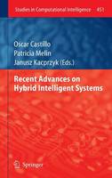 Recent Advances on Hybrid Intelligent Systems - Studies in Computational Intelligence 451 (Hardback)