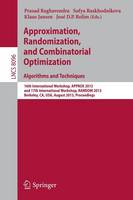 Approximation, Randomization, and Combinatorial Optimization. Algorithms and Techniques: 16th International Workshop, APPROX 2013, and 17th International Workshop, RANDOM 2013, Berkeley, CA, USA, August 21-23, 2013, Proceedings - Theoretical Computer Science and General Issues 8096 (Paperback)