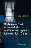 The European Court of Human Rights as a Pathway to Impunity for International Crimes (Paperback)